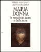 Mafia donna. Le vestali del sacro e dell'onore