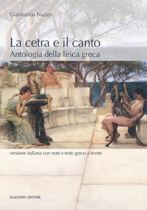La cetra e il canto. Antologia della lirica greca