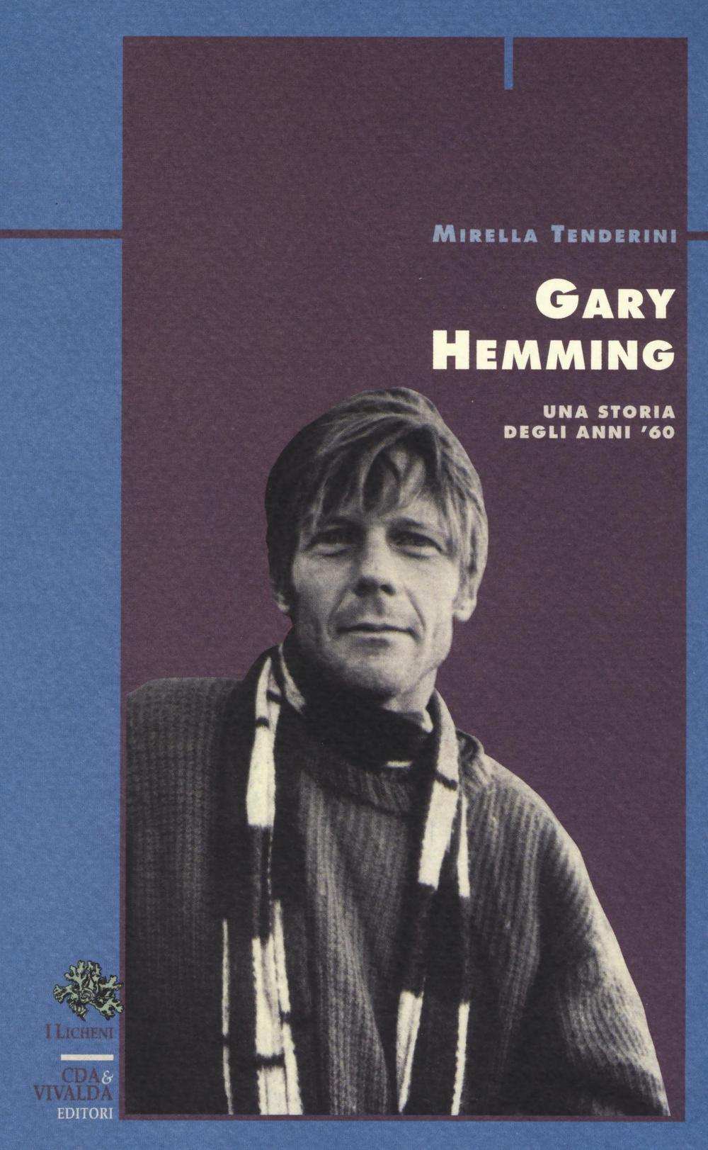 Gary Hemming. Una storia degli anni '60