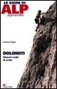Dolomiti. Itinerari scelti di croda