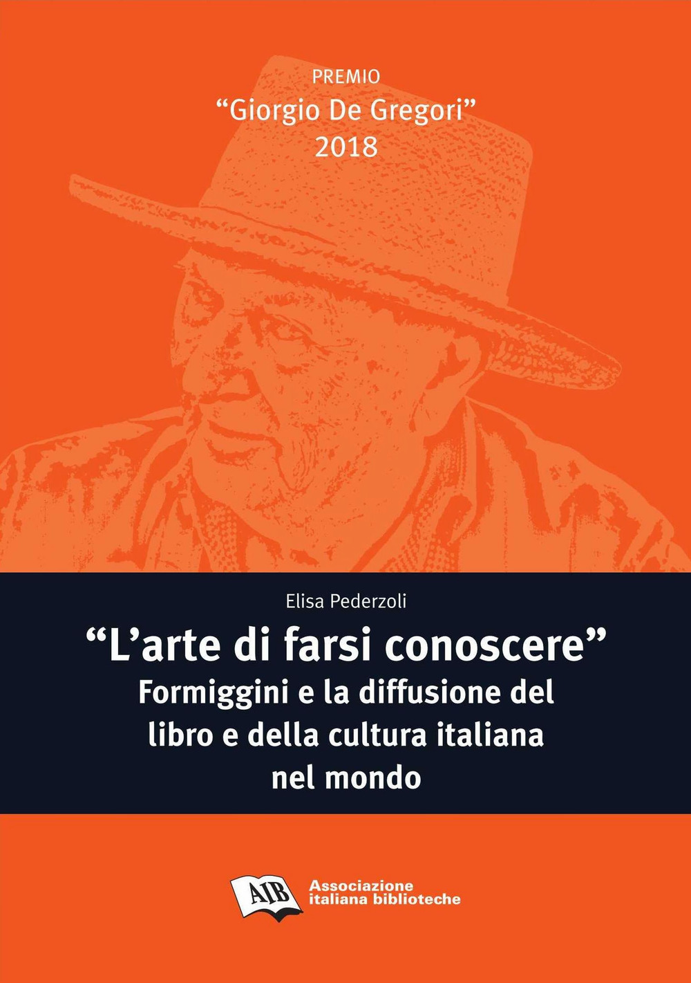 «L'arte di farsi conoscere». Formiggini e la diffusione del libro e della cultura italiana nel mondo