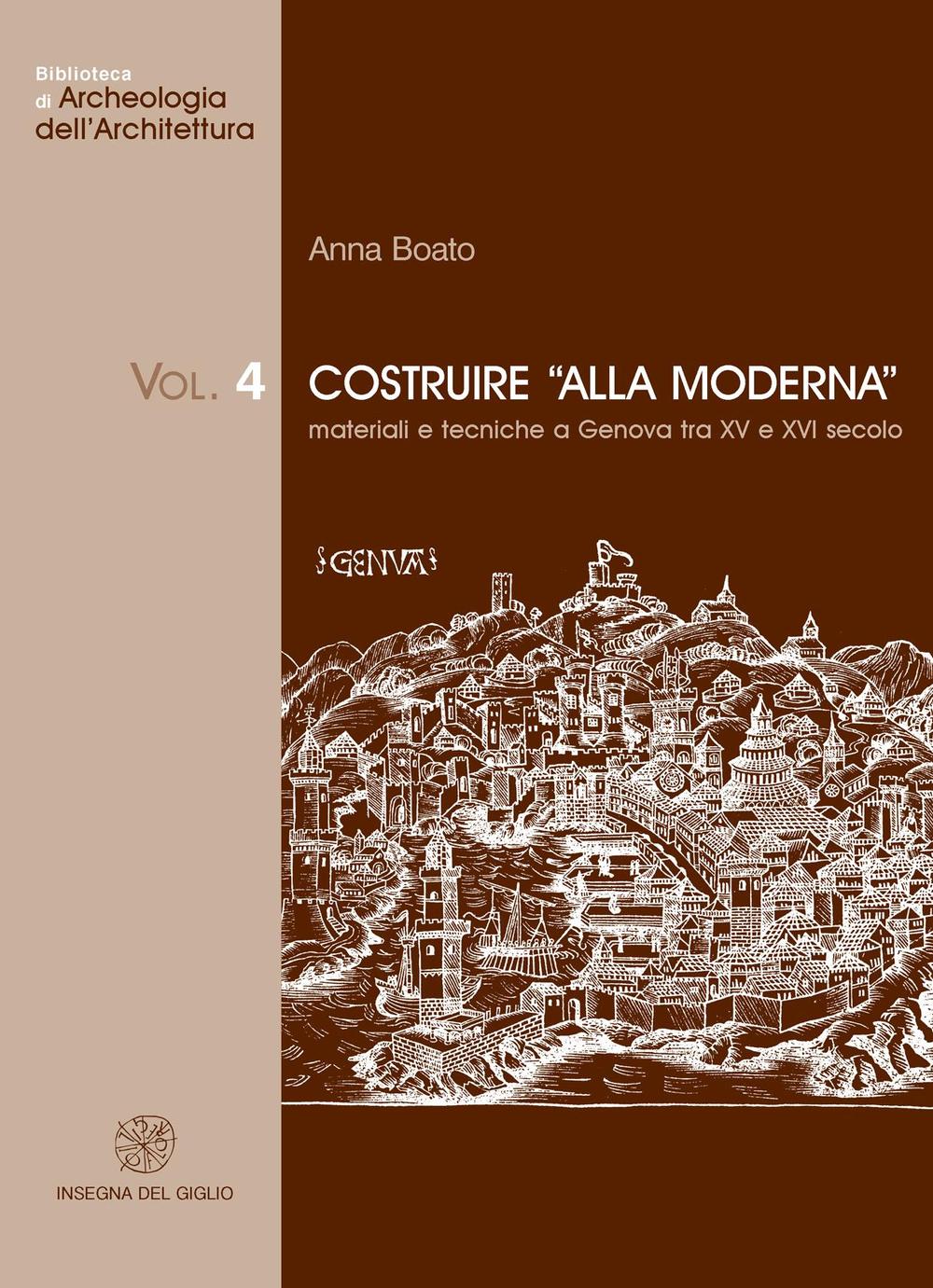 Costruire «alla moderna». Materiali e tecniche a Genova tra XV e XVI secolo