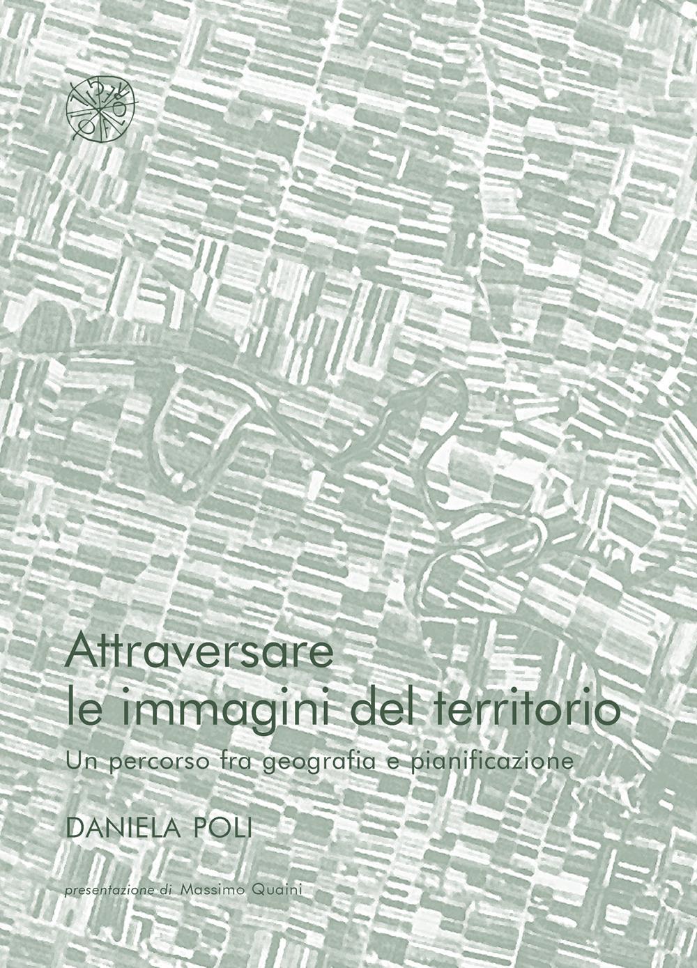 Attraversare le immagini del territorio. Un percorso fra geografia e pianificazione