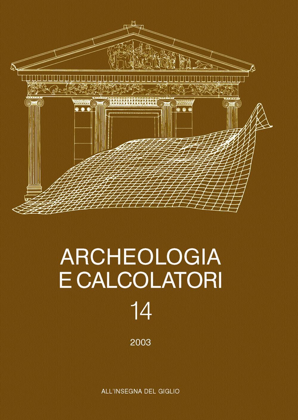 Archeologia e calcolatori. Vol. 14