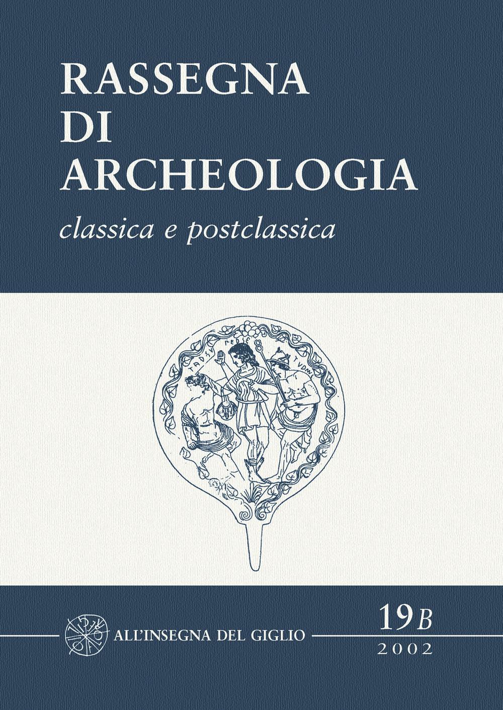 Rassegna di archeologia. Vol. 19/2: Classica e postclassica