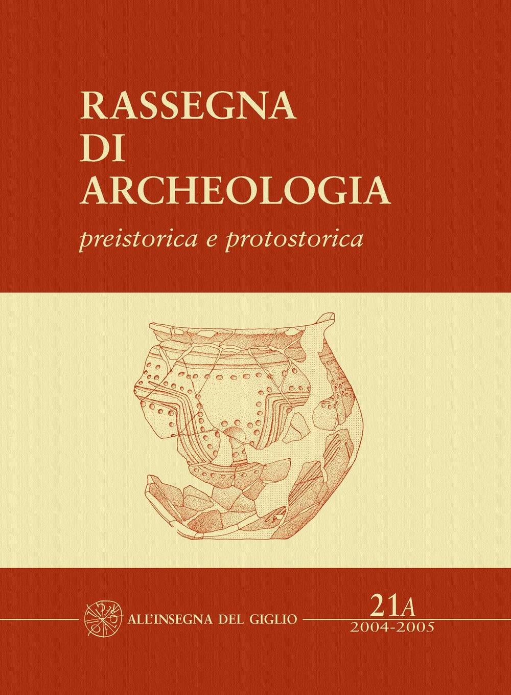 Rassegna di archeologia. Vol. 21/1: Preistorica e protostorica. La necropoli protovillanoviana di Villa del Barone (Piombino, LI)