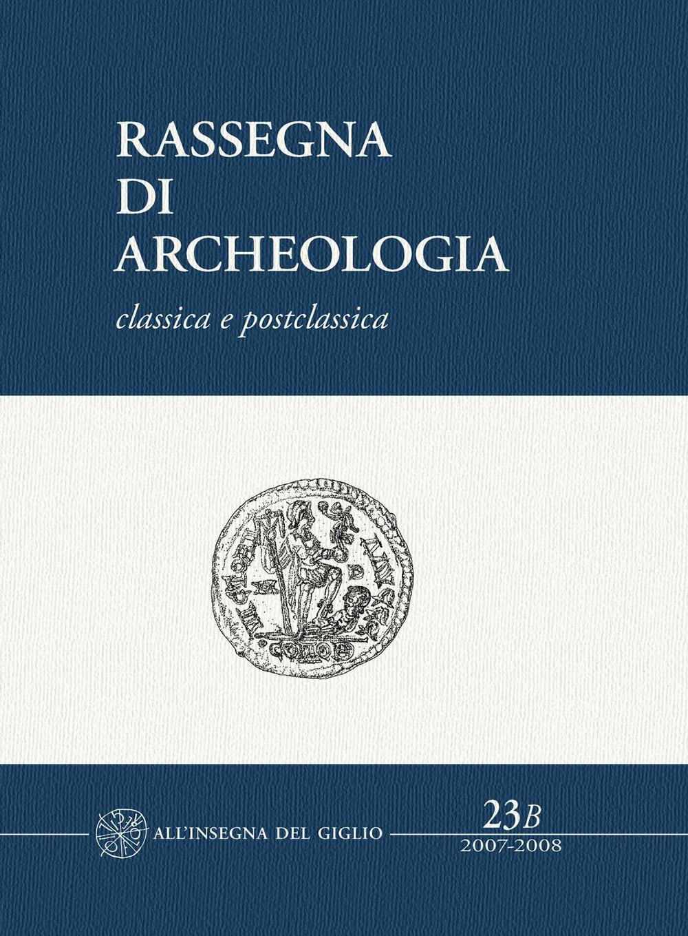 Rassegna di archeologia. Vol. 23/2: Classica e postclassica