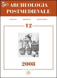 Archeologia postmedievale. Società, ambiente, produzione. Vol. 12