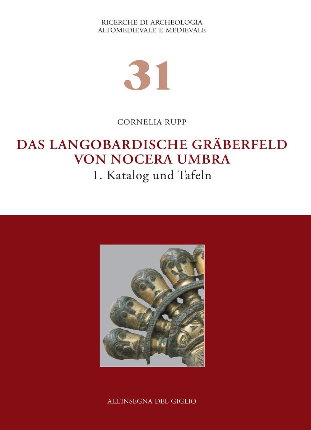 Das Langobardische Gräberfeld von Nocera Umbra. Vol. 1: Katalog und Tafeln