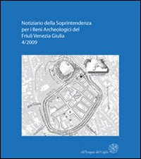 Notiziario della Soprintendenza per i Beni Archeologici del Friuli Venezia Giulia. Vol. 4