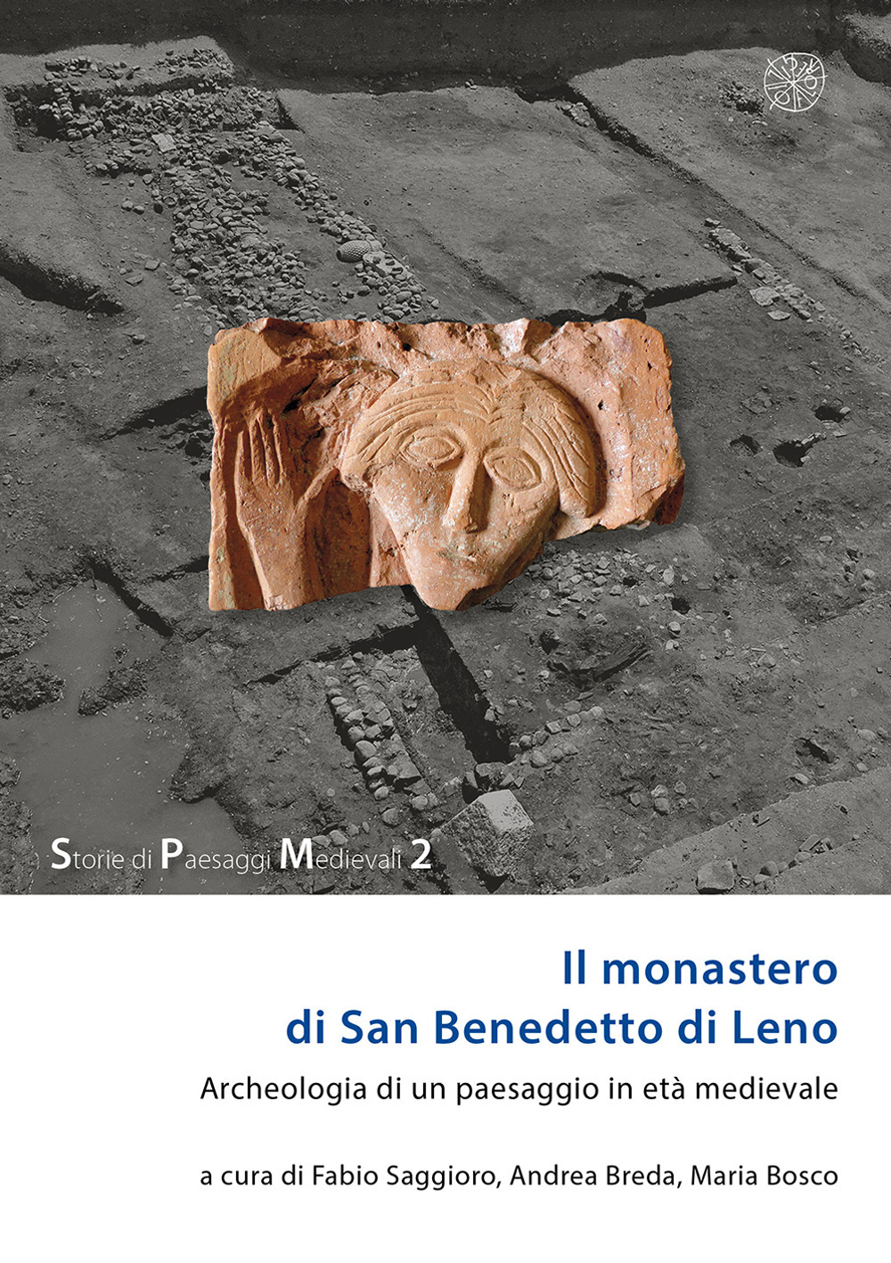 Il monastero di San Benedetto di Leno. Archeologia di un paesaggio in età medievale