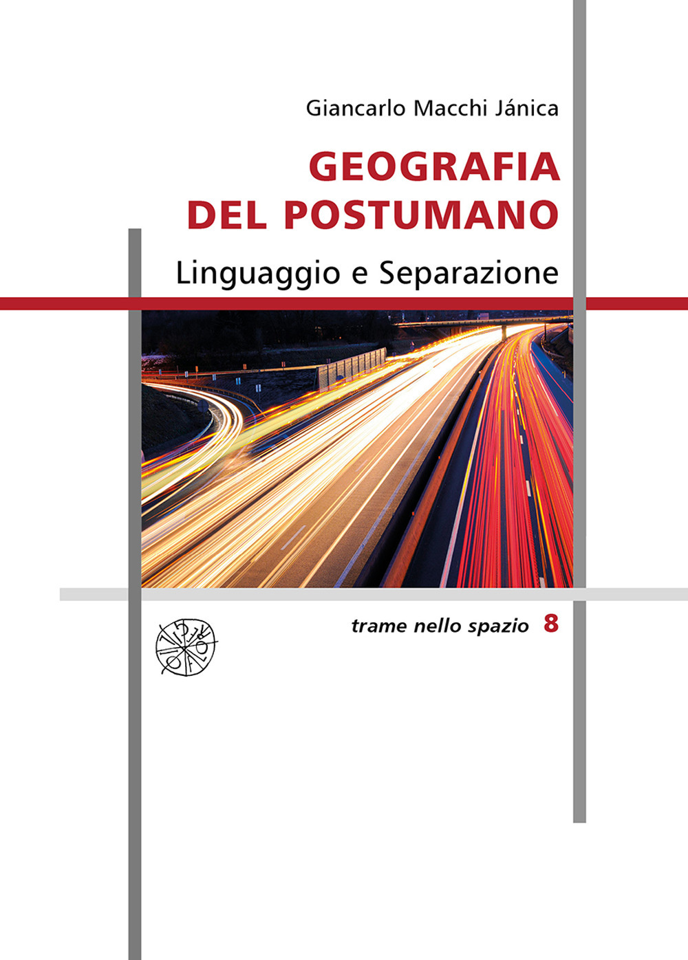 Geografia del postumano. Linguaggio e separazione