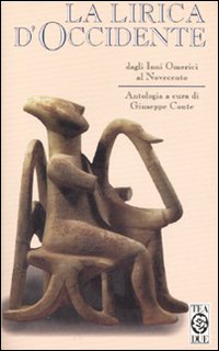 La lirica d'Occidente. Dagli Inni omerici al Novecento