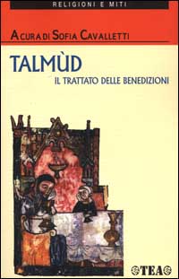 Talmùd. Il trattato delle benedizioni