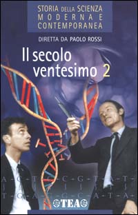 Storia della scienza moderna e contemporanea. Vol. 3/2: Il secolo ventesimo