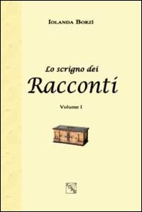 Lo scrigno dei racconti. Vol. 1