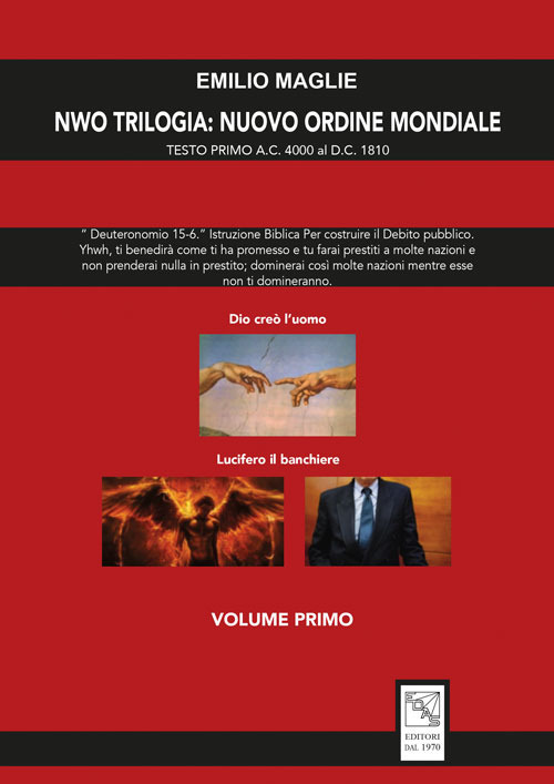 NWO Trilogia del Nuovo Ordine Mondiale. Vol. 1: Testo Primo A.C. 4000 al D.C. 1810