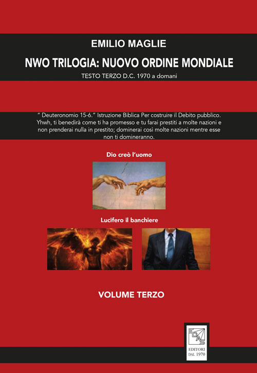 NWO Trilogia del Nuovo Ordine Mondiale. Vol. 3: Testo Terzo D.C. 1970 a domani