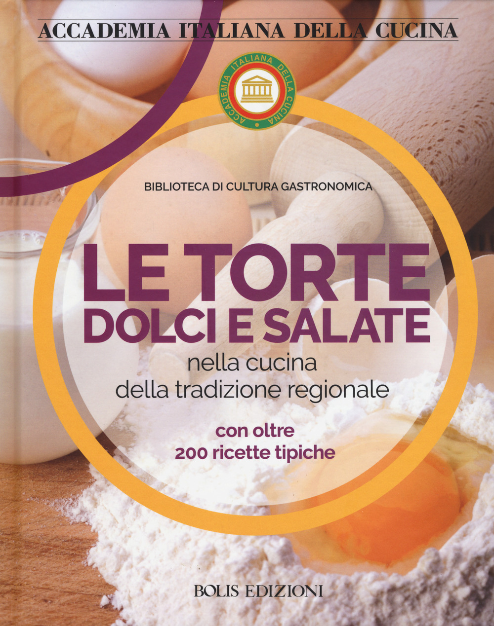 Le torte dolci e salate nella cucina della tradizione regionale