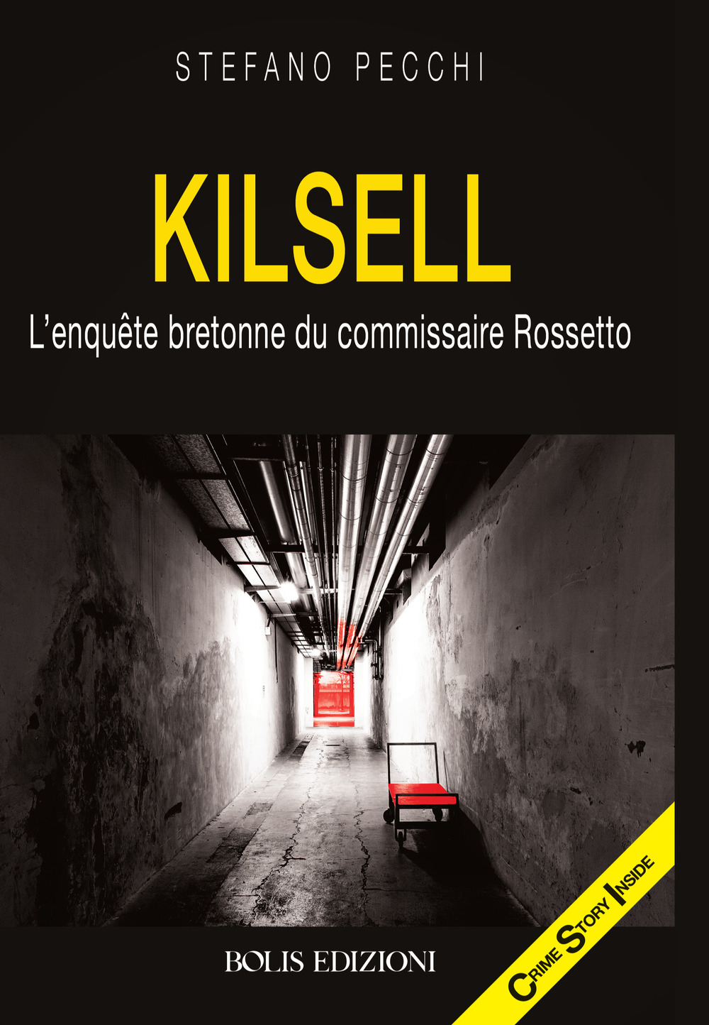 Kilsell. L'enquete bretonne du commissaire Rossetto