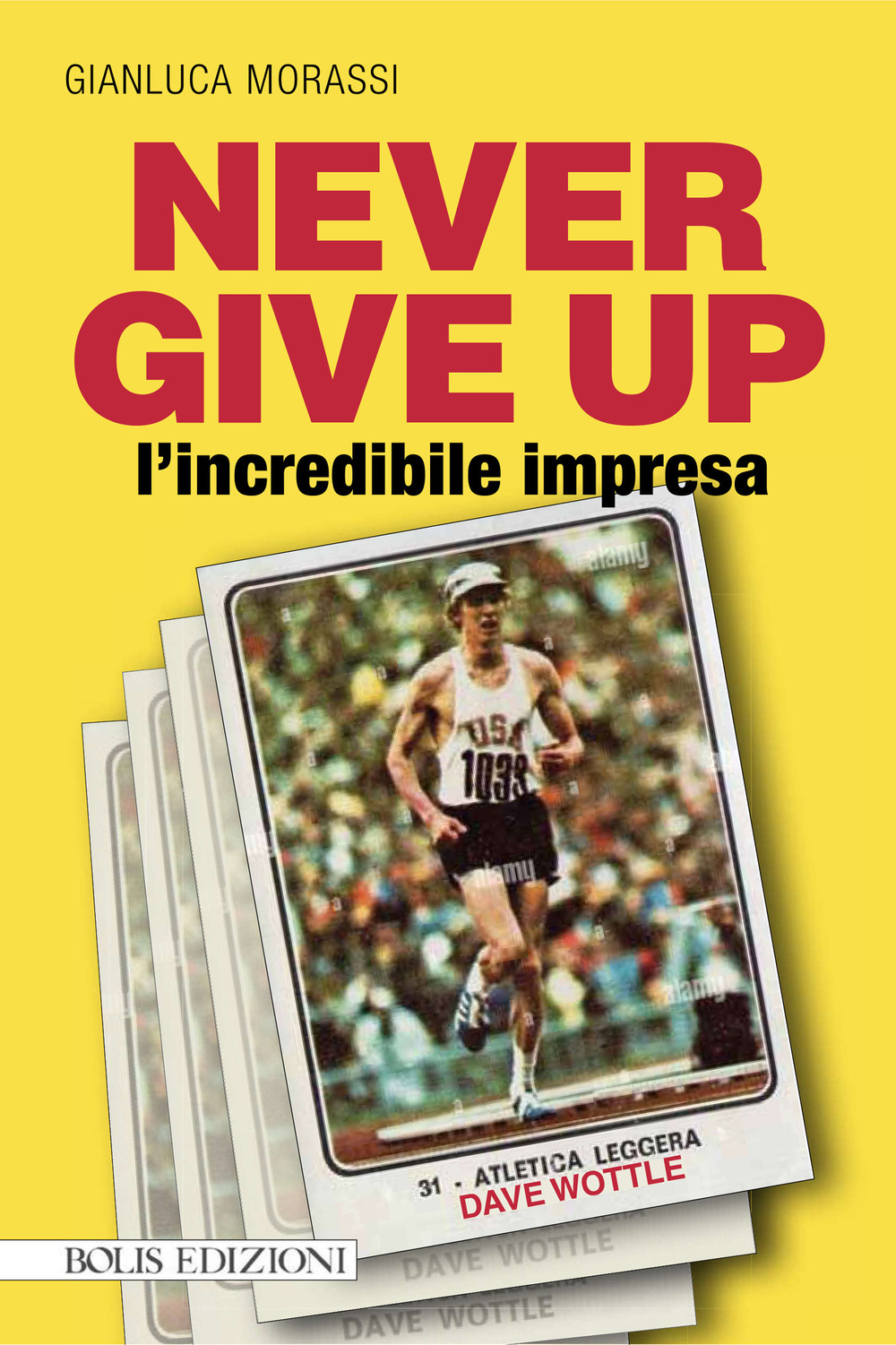 Never give up l'incredibile impresa