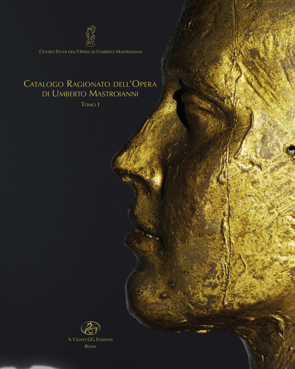 Catalogo ragionato dell'opera di Umberto Mastroianni. Vol. 1