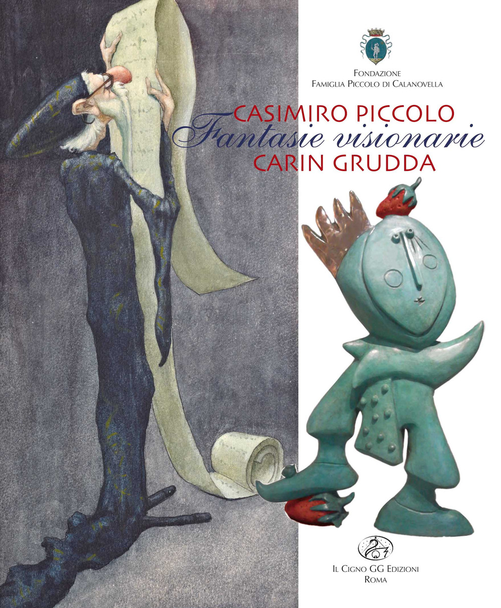 Casimiro Piccolo, Carin Grudda. Fantasie visionarie. Catalogo della mostra (Taormina, 3 aprile 2015-30 novembre 2015)