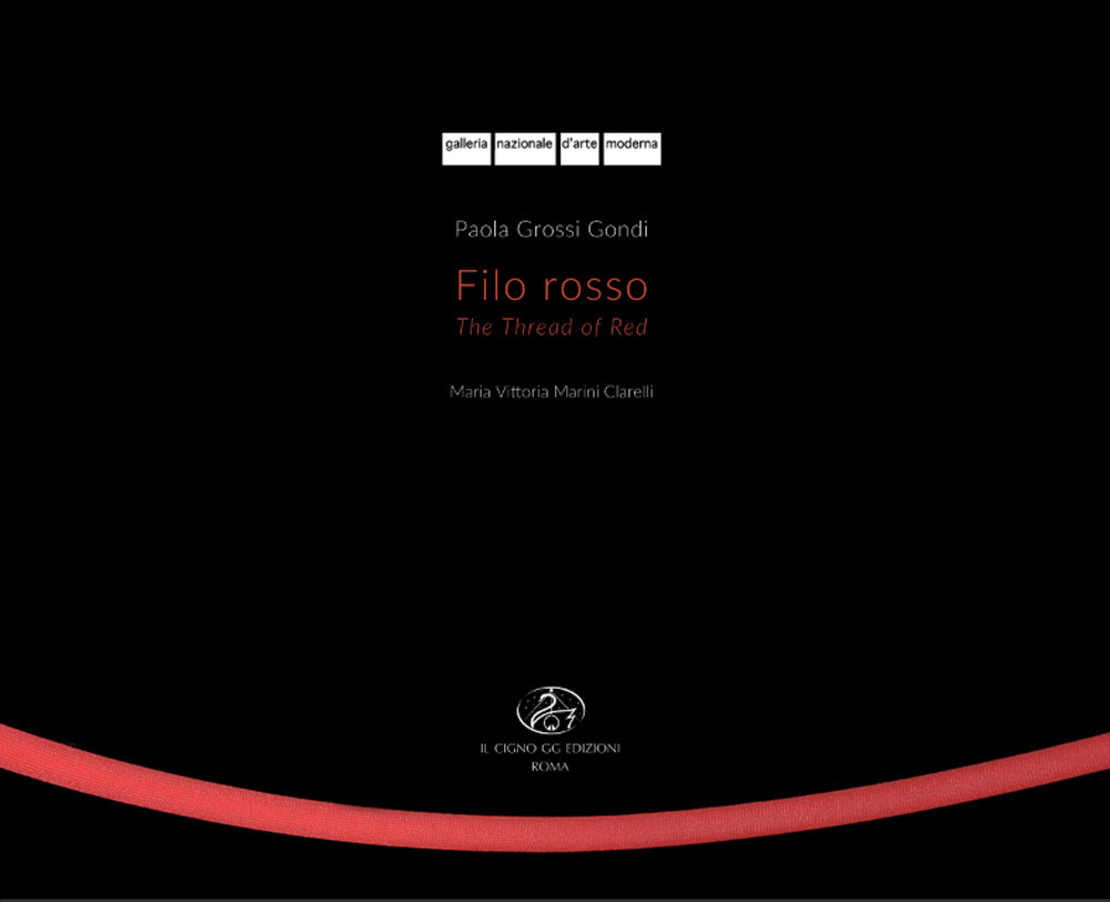 Paola Grossi Gondi. Filo rosso-The thread of red
