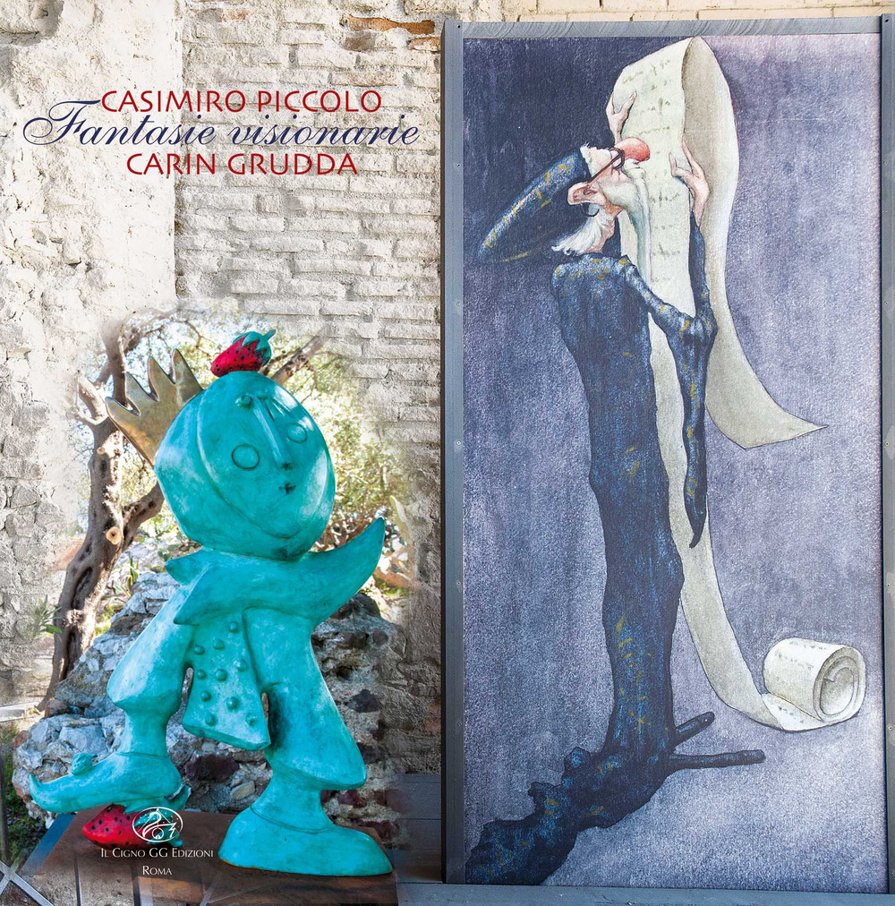 Casimiro Piccolo, Carin Grudda. Fantasie visionarie. Catalogo della mostra (Taormina, 3 aprile 2015-30 novembre 2015)