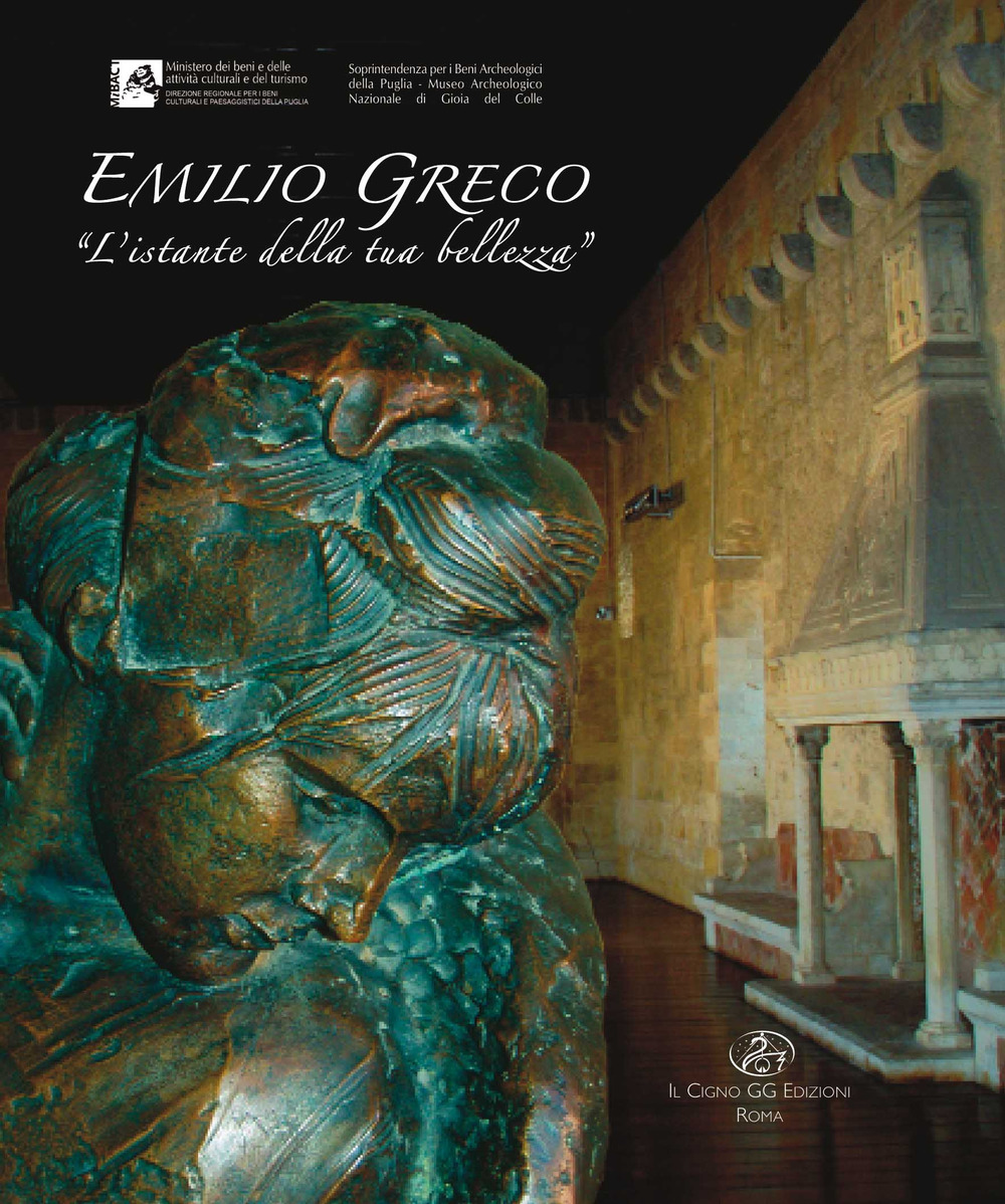 Emilio Greco. «L'istante della tua bellezza»