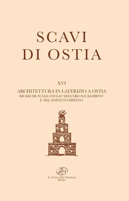 Architettura in laterizio a Ostia. Ricerche sulle insulse dell'«Ercole bambino» e del «Soffitto dipinto»