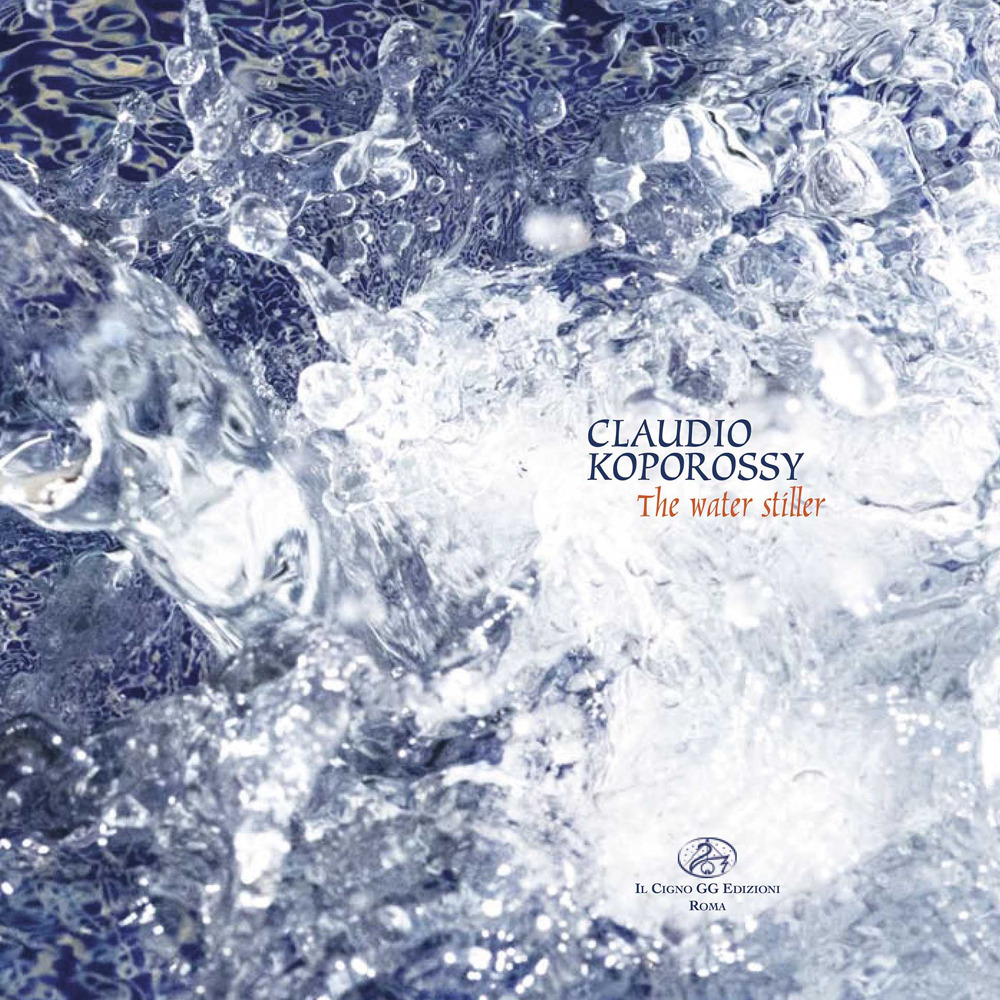 Claudio Koporossy. The water stiller