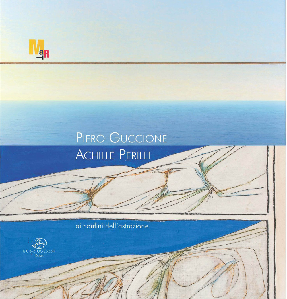 Piero Guccione. Achille Perilli. Ai confini dell'astrazione