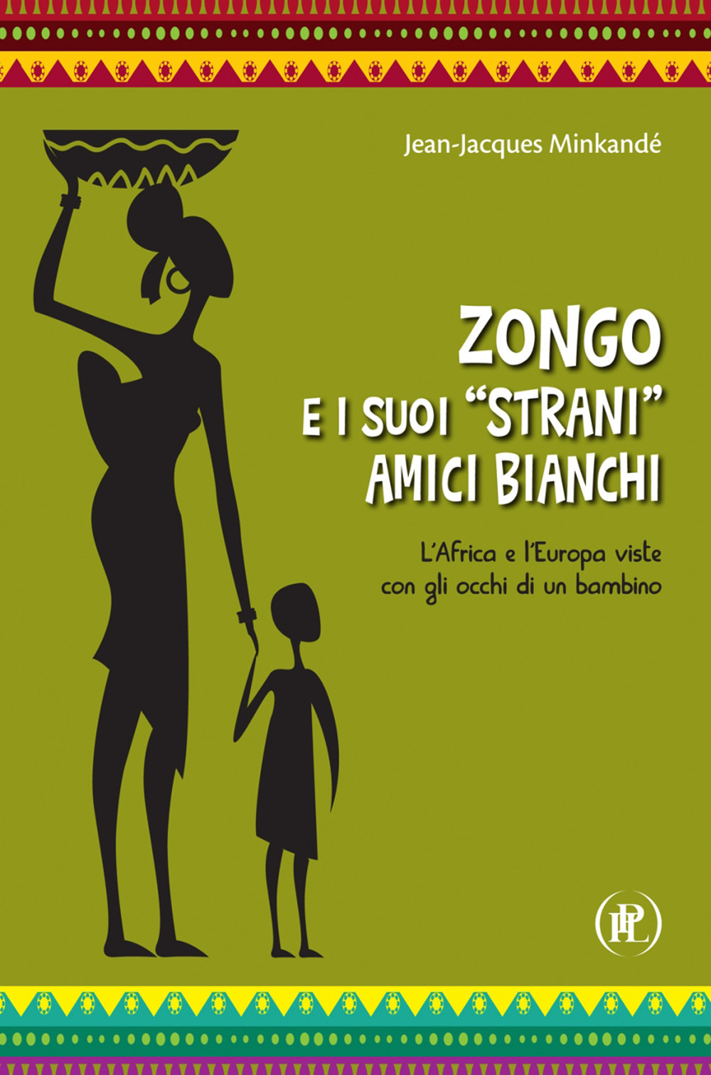 Zongo e i suoi «strani» amici bianchi. L’Africa e l’Europa viste con gli occhi di un bambino