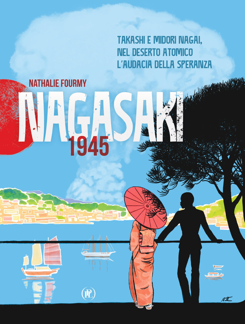 Nagasaki 1945. Takashi e Midori Nagai, nel deserto atomico l'audacia della speranza