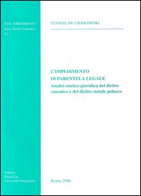 L'impedimento di parentela legale. Analisi storico-giuridica del diritto canonico e del diritto statale polacco