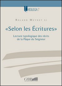 «Selon les Écritures». Lecture typologique des récits de la Pâque du Seigneur