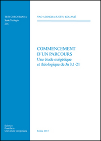 Commencement d'un parcours. Une étude exegetique et theologique de Jn 3,1-21