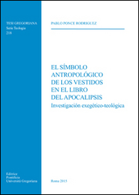 El Simbolo antropologico de los vestidos en el libro del Apocalipsis. Investigacion exegetico-teologica