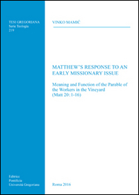 Matthew's response to an early missionary issue. Meaning and function of the parable of the workers in the vineyard (Matt 20:1-16)