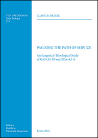 Walking the path of service. An exegetical-theological study of Gal 5,13-18 and 2Cor 4,1-6