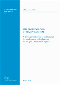 The People of God in Lumen Gentium. A theological renewal of institutional ecclesiology and its implications for the Igbo christians of Nigeria