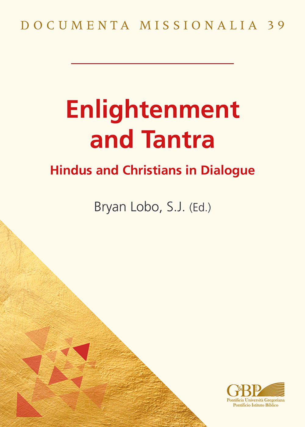 Enlightenment and tantra. Hindus and christians in dialogue