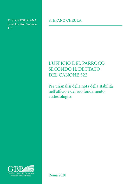 L'Ufficio del parroco secondo il dettato del canone 522. Per un analisi della nota della stabilità nell'ufficio e del suo fondamento ecclesiologico