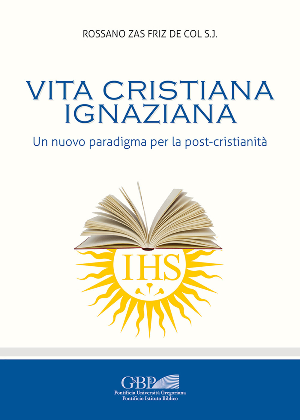 Vita cristiana ignaziana. Un nuovo paradigma per la post-cristianità
