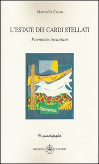 L'estate dei cardi stellati