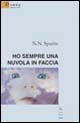 Ho sempre una nuvola in faccia