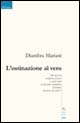 L'ostinazione al vero