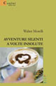 Avventure silenti a volte insolute