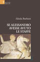 Se Alessandro avesse avuto le staffe